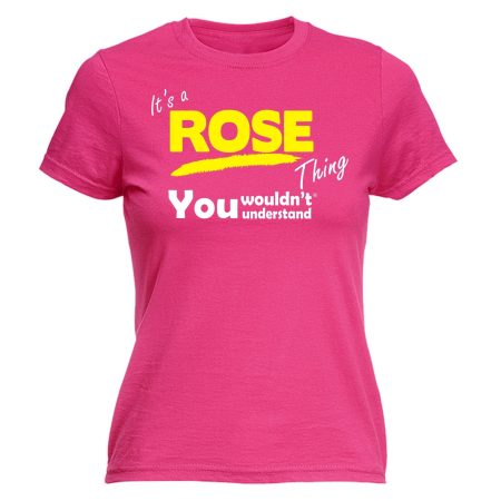 123t Women's It's A Rose Thing You Wouldn't Understand Funny T-Shirt